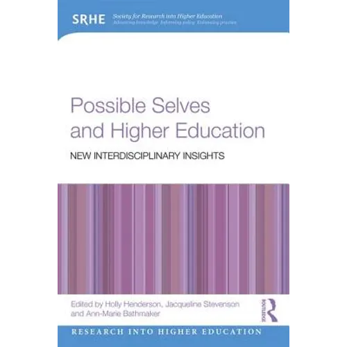 Possible Selves and Higher Education: New Interdisciplinary Insights