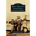 West Virginia's Traditional Country Music
