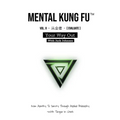 Mental Kung Fu vol. 2 - Your Way Out