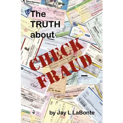 The Truth about Check Fraud
