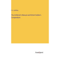 The Artillerist's Manual and British Soldier's Compendium