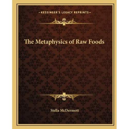 The Metaphysics of Raw Foods