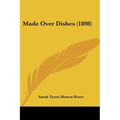 Made Over Dishes (1898)