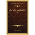 John Wheelwright 1592-1679