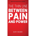 The Thin Line Between Pain and Power