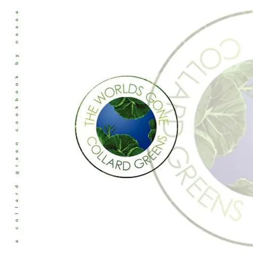 The Worlds Gone Collard Greens