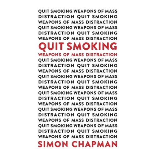 Quit Smoking Weapons of Mass Distraction