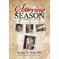 Starving Season: One Person's Story