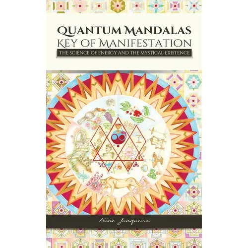 Quantum Mandalas: Key of Manifestation