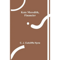 Kate Meredith, Financier