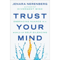 Trust Your Mind: Embracing Nuance in a World of Self-Silencing