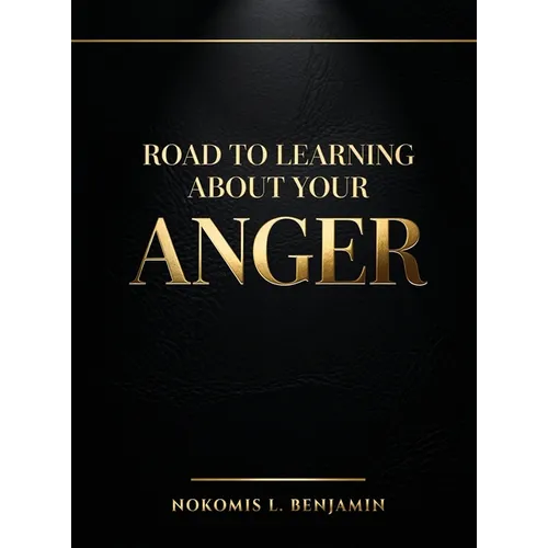 Road to Learning About Your Anger