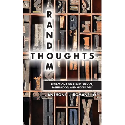 Random Thoughts - Reflections on Public Service, Fatherhood and Middle Age