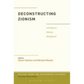 Deconstructing Zionism: A Critique of Political Metaphysics