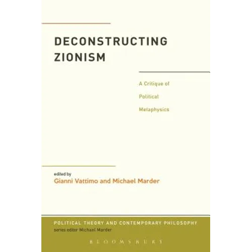 Deconstructing Zionism: A Critique of Political Metaphysics