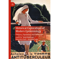 Historical Explorations of Modern Epidemiology: Patterns, Populations and Pathologies