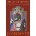 The Divine Liturgy: Insights Into Its Mystery