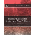 Healthy Exercise for Seniors and Non-Athletes