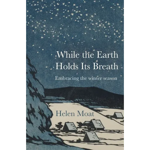While the Earth Holds Its Breath