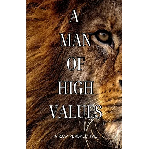 A Man of High Values