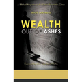Wealth Out of Ashes
