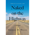 Naked on the Highway: A Memoir