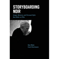Storyboarding Noir: Image, Memory, and Personal Style: Ran Blake on Film