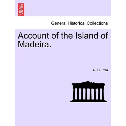 Account of the Island of Madeira.