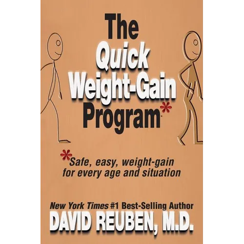 The Quick Weight-Gain Program: Safe, easy, weight gain for every age and situation
