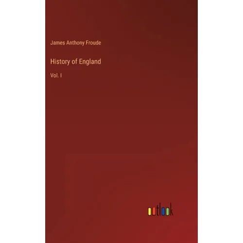 History of England: Vol. I