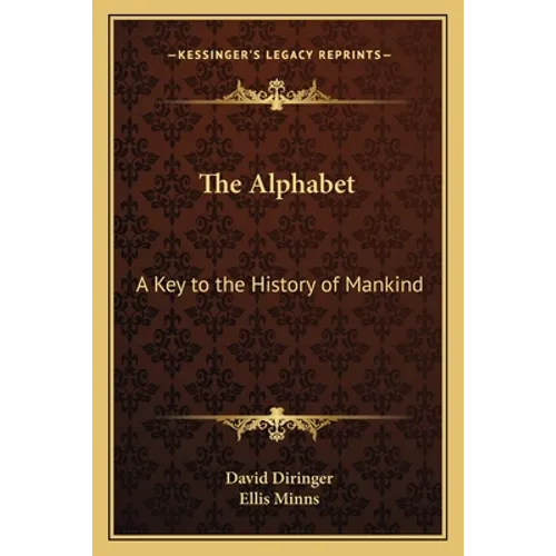 The Alphabet: A Key to the History of Mankind