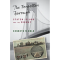 The Forgotten Borough: Staten Island and the Subway