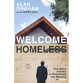 Welcome Homeless: One Man's Journey of Discovering the Meaning of Home