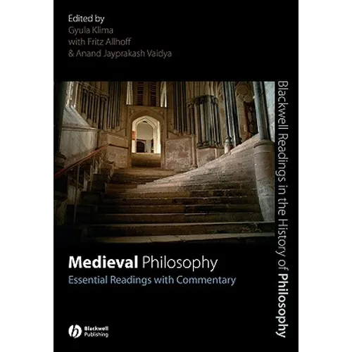 Medieval Philosophy: Essential Readings with Commentary