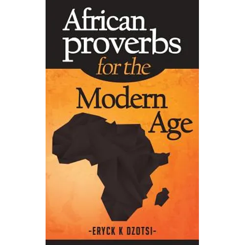 African Proverbs for the Modern Age