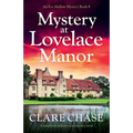 Mystery at Lovelace Manor: A completely addictive cozy mystery novel
