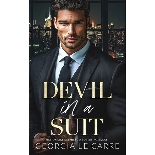 Devil In A Suit: Billionaire Enemies To Lovers Romance