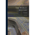 The World-mystery: Four Essays
