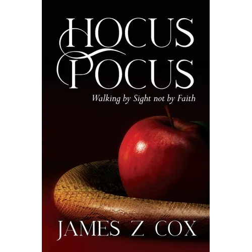Hocus Pocus: Walking By Sight Not By Faith
