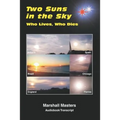 Two Suns in the Sky: Who Lives, Who Dies