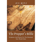 The Prepper's Bible: Scriptures and Prayers for the Illuminati New World Order - Paperback