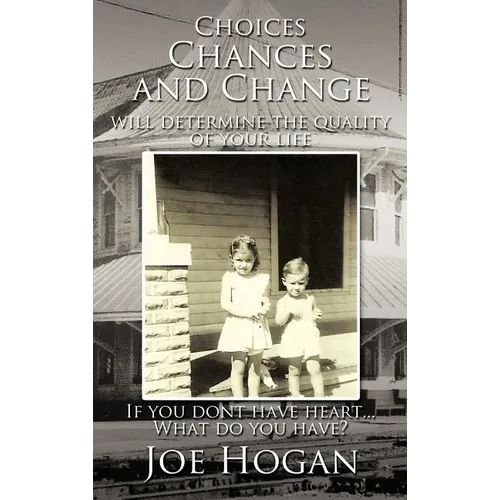 Choices, Chances, and Change - Hardcover