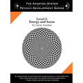 The Anastasi System - Psychic Development Level 2: Energy and Auras