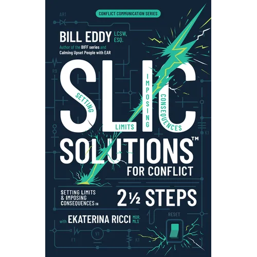 Slic Solutions for Conflict: Setting Limits and Imposing Consequences in 2 1/2 Steps