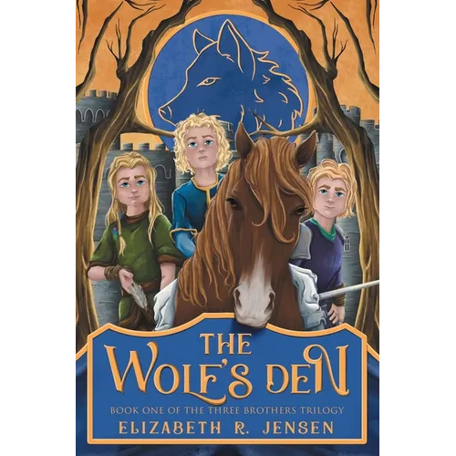 The Wolf's Den: Book One of the Three Brothers Trilogy