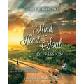 The Mind, Heart & Soul of Depression: Your Guided Journal for Emotional Healing and Getting to the Truth of the Matter