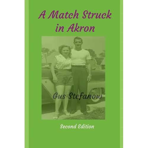 A Match Struck in Akron