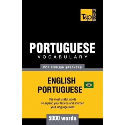 Portuguese vocabulary for English speakers - English-Portuguese - 5000 words: Brazilian Portuguese