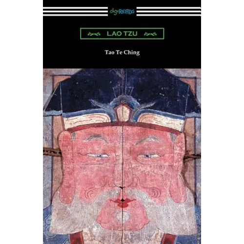 Tao Te Ching (Translated with commentary by James Legge)