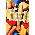 The Brief History of Men's Underwear